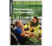 Fundamentals of Pharmacology for Paramedics Fundamentals of Pharmacology for Paramedics (Auteur)