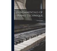 Fundamentals Of Piano Technique