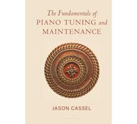 Fundamentals of Piano Tuning and Maintenance, The