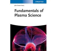 Fundamentals of Plasma Science