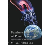 Fundamentals of Power Generation M. W. Hubbell (Auteur)