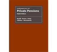 Fundamentals of Private Pensions Dan Mays McGill, John J. Haley, Kyle N. Brown, Sylvester Schieber (Auteur)