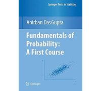 Fundamentals Of Probability: A First Course