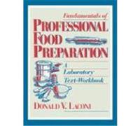 Fundamentals of Professional Food Preparation Donald V. Laconi (Auteur)