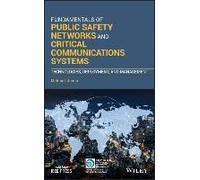 Fundamentals Of Public Safety Networks And Critical Communications Systems