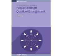 Fundamentals of Quantum Entanglement F J Duarte (Auteur)
