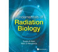 Fundamentals Of Radiation Biology