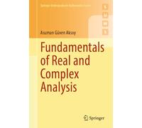 Fundamentals of Real and Complex Analysis