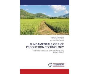 FUNDAMENTALS OF RICE PRODUCTION TECHNOLOGY: Sustainable Practices for Yield and Quality Enhancement