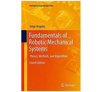 Fundamentals Of Robotic Mechanical Systems