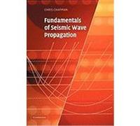 Fundamentals of Seismic Wave Propagation Chapman, Christopher (Auteur)