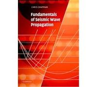 Fundamentals of Seismic Wave Propagation Chris H. Chapman (Auteur)