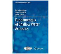 Fundamentals Of Shallow Water Acoustics