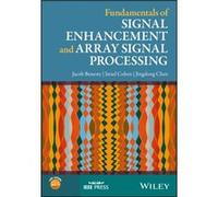 Fundamentals of Signal Enhancement and Array Signal Processing by Jingdong Chen Jingdong Chen (Auteur)