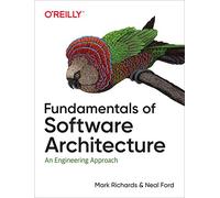 Fundamentals of Software Architecture: An Engineering Approach
