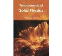 Fundamentals Of Solar Physics
