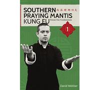 Fundamentals of Southern Praying Mantis Volume One