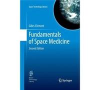 Fundamentals of Space Medicine by Gilles Clement Gilles Clement (Auteur)