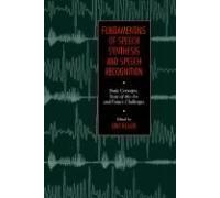 Fundamentals Of Speech Synthesis And Speech Recognition