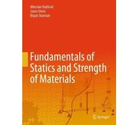 Fundamentals of Statics and Strength of Materials