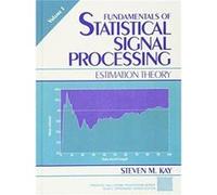 Fundamentals of Statistical Processing by Steven Kay Hardcover Book Steven M. Kay (Auteur)