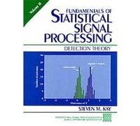 Fundamentals of Statistical Signal Processing, Prentice-Hall Signal Processing Series Steven M. Kay (Auteur)