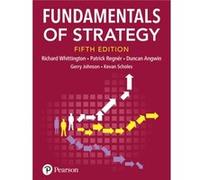 Fundamentals of Strategy Richard Whittington Patrick Regner Duncan Angwin Gerry Johnson Kevan Scholes (Auteur)