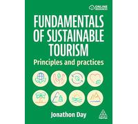 Fundamentals of Sustainable Tourism: Principles and Practices