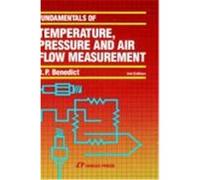 Fundamentals of Temperature, Pressure, and Flow Measurements Robert P. Benedict (Auteur)