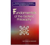 Fundamentals Of The Esoteric Philosophy