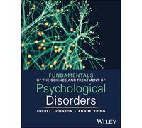 Fundamentals of the Science and Treatment of Psychological Disorders, With Ebook Access Code: With Online Files