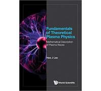 Fundamentals Of Theoretical Plasma Physics