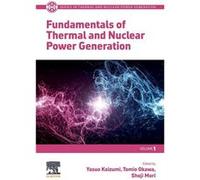 Fundamentals of Thermal and Nuclear Power Generation - Elsevier Science Publishing Co Inc - Elsevier Science Publishing Co Inc - Livre en Anglais - Paperb Elsevier Science Publishing Co IncElsevier Sc