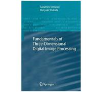Fundamentals Of Three-Dimensional Digital Image Processing