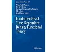 Fundamentals Of Time-Dependent Density Functional Theory