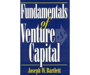 Fundamentals of Venture Capital Joseph W. Bartlett (Auteur)