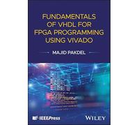 Fundamentals of VHDL for FPGA Programming Using Vivado