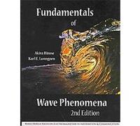 Fundamentals of Wave Phenomena, Mario Boella Series on Electromagnetism in Information & Communication Akira Hirose, Karl E. Lonngren (Auteur)
