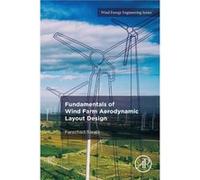 Fundamentals of Wind Farm Aerodynamic Layout Design by Torabi Farschad Assistant Professor K. N. Toosi University of Technology Tehran Iran Paperback Book Torabi Farschad Assistant Professor K. N. Too