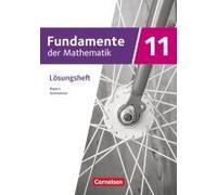 Fundamente Der Mathematik 11. Jahrgangsstufe - Bayern - Lösungen Zum Schülerbuch