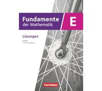 Fundamente der Mathematik 11. Schuljahr/Einführungsphase - Ausgabe Hessen ab 2025 - Lösungen zum Schulbuch: Lösungen zum Schulbuch