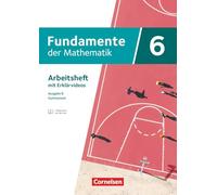 Fundamente der Mathematik 6. Schuljahr - Ausgabe B ab 2024 - Arbeitsheft zum Schulbuch mit Medien und Lösungen: Mit zahlreichen Erklärvideos