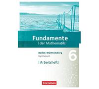 Fundamente der Mathematik 6. Schuljahr - Gymnasium Baden-Württemberg - Arbeitsheft mit Lösungen