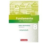 Fundamente der Mathematik 8. Schuljahr - Baden-Württemberg - Arbeitsheft mit Lösungen