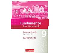 Fundamente der Mathematik 9. Schuljahr - Schleswig-Holstein G9 - Arbeitsheft mit Lösungen