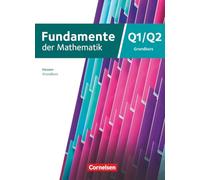 Fundamente der Mathematik - Hessen ab 2025 - 12. Schuljahr/Q1-Q2: Grundkurs: Schulbuch - Mit digitalen Hilfen und interaktiven Zwischentests/ durchgerechneten Beispielen