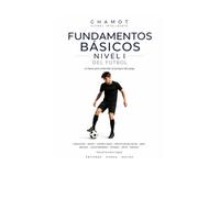 Fundamentos Básicos Nivel I: La base para entender el porqué del juego