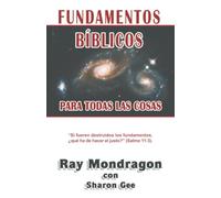 Fundamentos bíblicos para todas las cosas