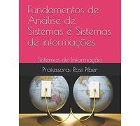 Fundamentos De Anã¡Lise De Sistemas E Sistemas De Informaã§Ãµes: Sistemas De Informaã§Ã£O