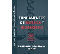 Fundamentos de Bioética y Bioderecho